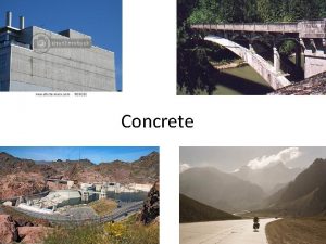 Concrete Concrete The word concrete originates from the