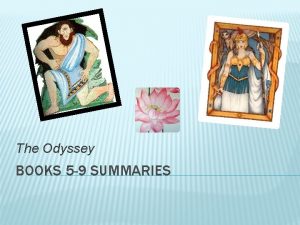 The Odyssey BOOKS 5 9 SUMMARIES BOOK 5