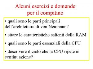 Alcuni esercizi e domande per il compitino quali