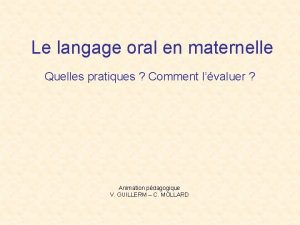 Le langage oral en maternelle Quelles pratiques Comment