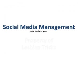 Social Media Management Social Media Strategy Property of