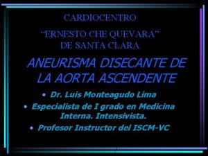 CARDIOCENTRO ERNESTO CHE QUEVARA DE SANTA CLARA ANEURISMA