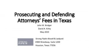 Prosecuting and Defending Attorneys Fees in Texas John