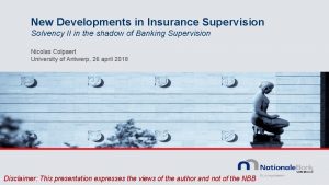 New Developments in Insurance Supervision Solvency II in