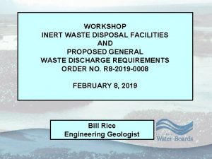 WORKSHOP INERT WASTE DISPOSAL FACILITIES AND PROPOSED GENERAL