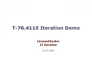 T76 4115 Iteration Demo License Checker I 2