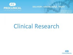 Clinical Research Definition Clinical research is research that