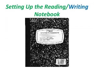 Setting Up the ReadingWriting Notebook Covering the Notebook