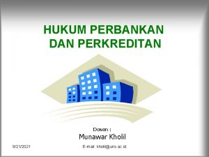 HUKUM PERBANKAN DAN PERKREDITAN Dosen Munawar Kholil 9212021