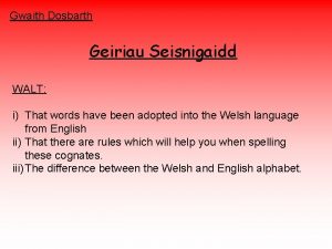 Gwaith Dosbarth Geiriau Seisnigaidd WALT i That words