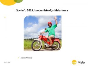 1 Spvinfo 2015 Luopumistuki ja Melaturva Jaakko Mikkola