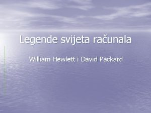 Legende svijeta raunala William Hewlett i David Packard