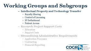 Working Groups and Subgroups Intellectual Property and Technology