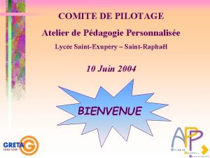 COMITE DE PILOTAGE Atelier de Pdagogie Personnalise Lyce