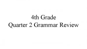 4 th Grade Quarter 2 Grammar Review Daily