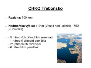 CHKO Tebosko Rozloha 700 km 2 Nadmosk vka