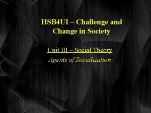 HSB 4 UI Challenge and Change in Society