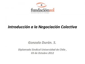 Introduccin a la Negociacin Colectiva Gonzalo Durn S