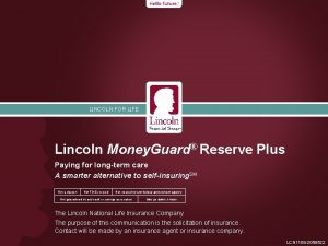 LINCOLN FOR LIFE Lincoln Money Guard Reserve Plus