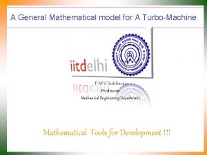 A General Mathematical model for A TurboMachine P