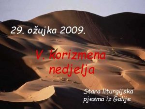 29 oujka 2009 V korizmena nedjelja Stara liturgijska