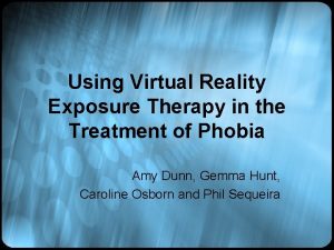 Using Virtual Reality Exposure Therapy in the Treatment