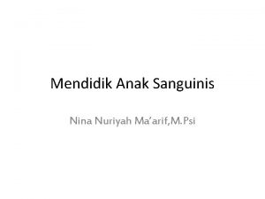 Mendidik Anak Sanguinis Nina Nuriyah Maarif M Psi