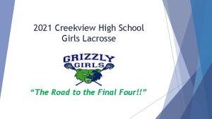 2021 Creekview High School Girls Lacrosse The Road