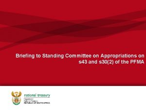 Briefing to Standing Committee on Appropriations on s