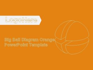 Big Ball Diagram Orange Power Point Template Big