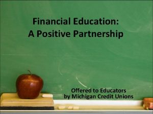 Financial Education A Positive Partnership Offered to Educators