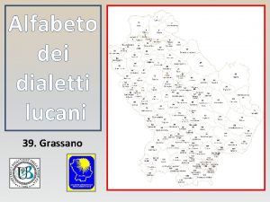 Alfabeto dei dialetti lucani 39 Grassano Alfabeto dei