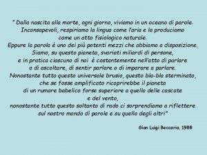 Dalla nascita alla morte ogni giorno viviamo in