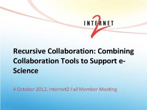 Recursive Collaboration Combining Collaboration Tools to Support e