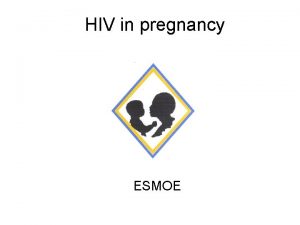 HIV in pregnancy ESMOE World Aids Day 1