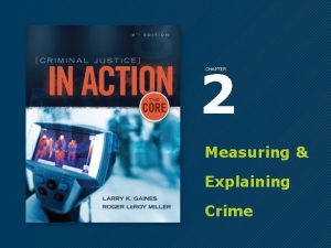 2 CHAPTER Measuring Explaining Crime Types of Crime