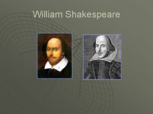 William Shakespeare The Globe The Globe Spanish Armada