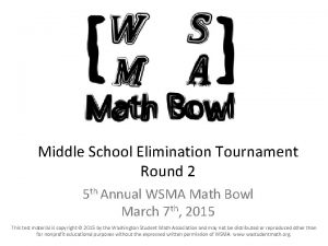 Middle School Elimination Tournament Round 2 5 th