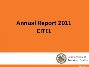 Annual Report 2011 CITEL 1 April 2012 CITEL