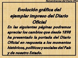 Remembranzas del Diario Oficia Evolucin grfica del ejemplar