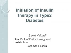 Initiation of Insulin therapy in Type 2 Diabetes