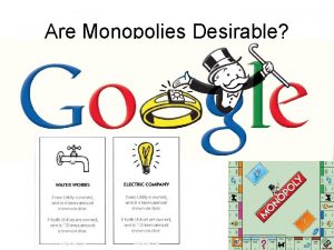 Are Monopolies Desirable Characteristics of Monopolies Firm is