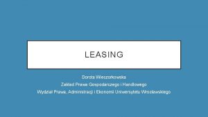 LEASING Dorota Wieczorkowska Zakad Prawa Gospodarczego i Handlowego