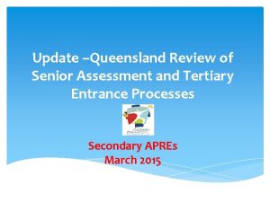 Update Queensland Review of Senior Assessment and Tertiary