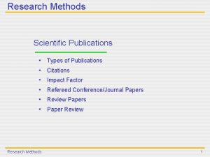 Research Methods Scientific Publications Types of Publications Citations