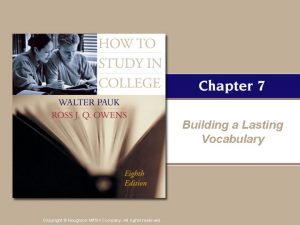 Building a Lasting Vocabulary Copyright Houghton Mifflin Company