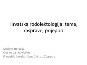 Hrvatska rodolektologija teme rasprave prijepori Mislava Bertoa Odsjek