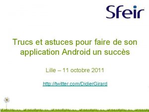 Trucs et astuces pour faire de son application