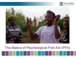 The Basics of Psychological First Aid PFA Learning