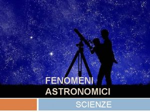 FENOMENI ASTRONOMICI SCIENZE QUALCHE INFORMAZIONE COSA UNA SUPER